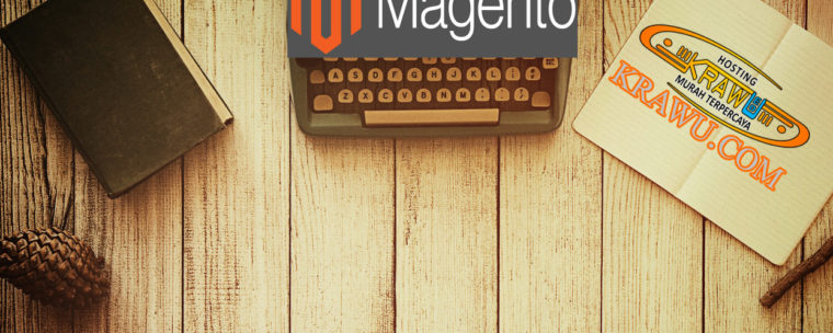 magento cms untuk website e commerce 760x304 » Yuk Berkenalan dengan Magento, CMS Andalan para Pelaku E-Commerce